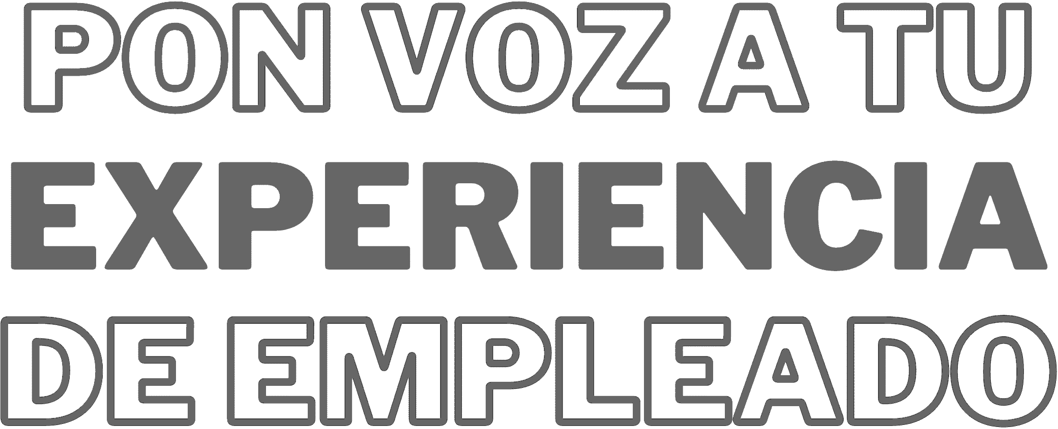 Pon voz a tu experiencia de empleado